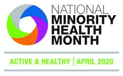 National minority health month logo with text and circle of colors plus theme active and healthy, April 2020